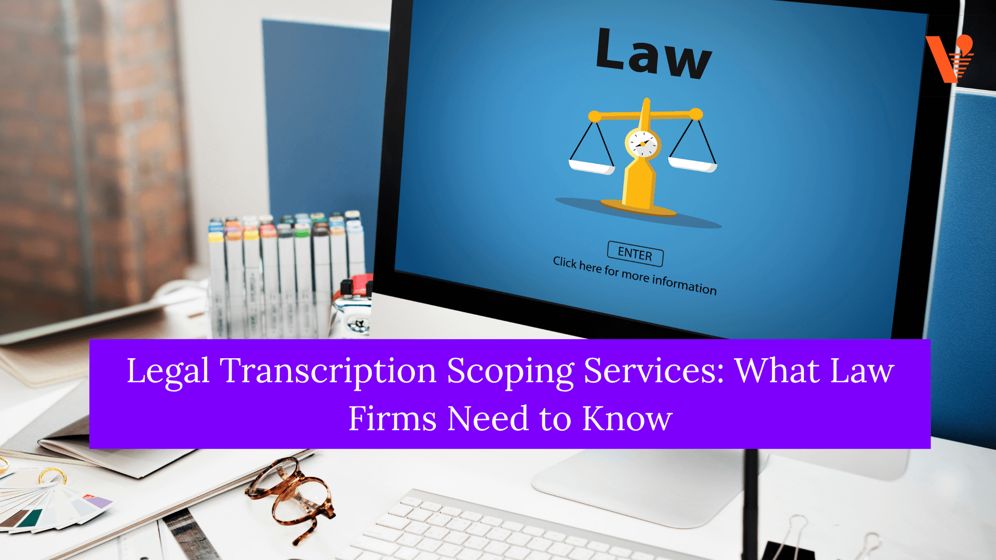 Legal Transcription Scooping Services What Law Firms Need to Know