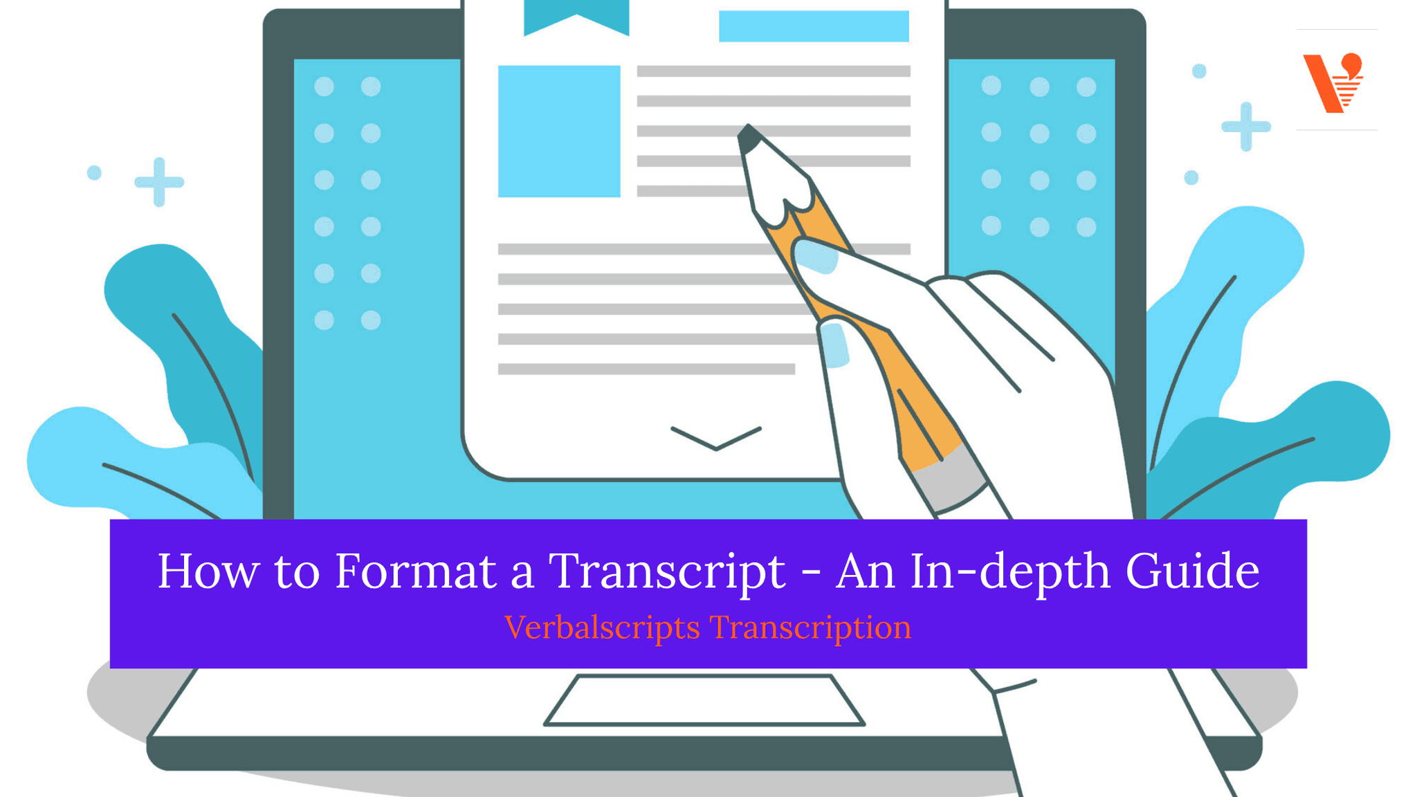 How to Format a Transcript - An In-depth Guide