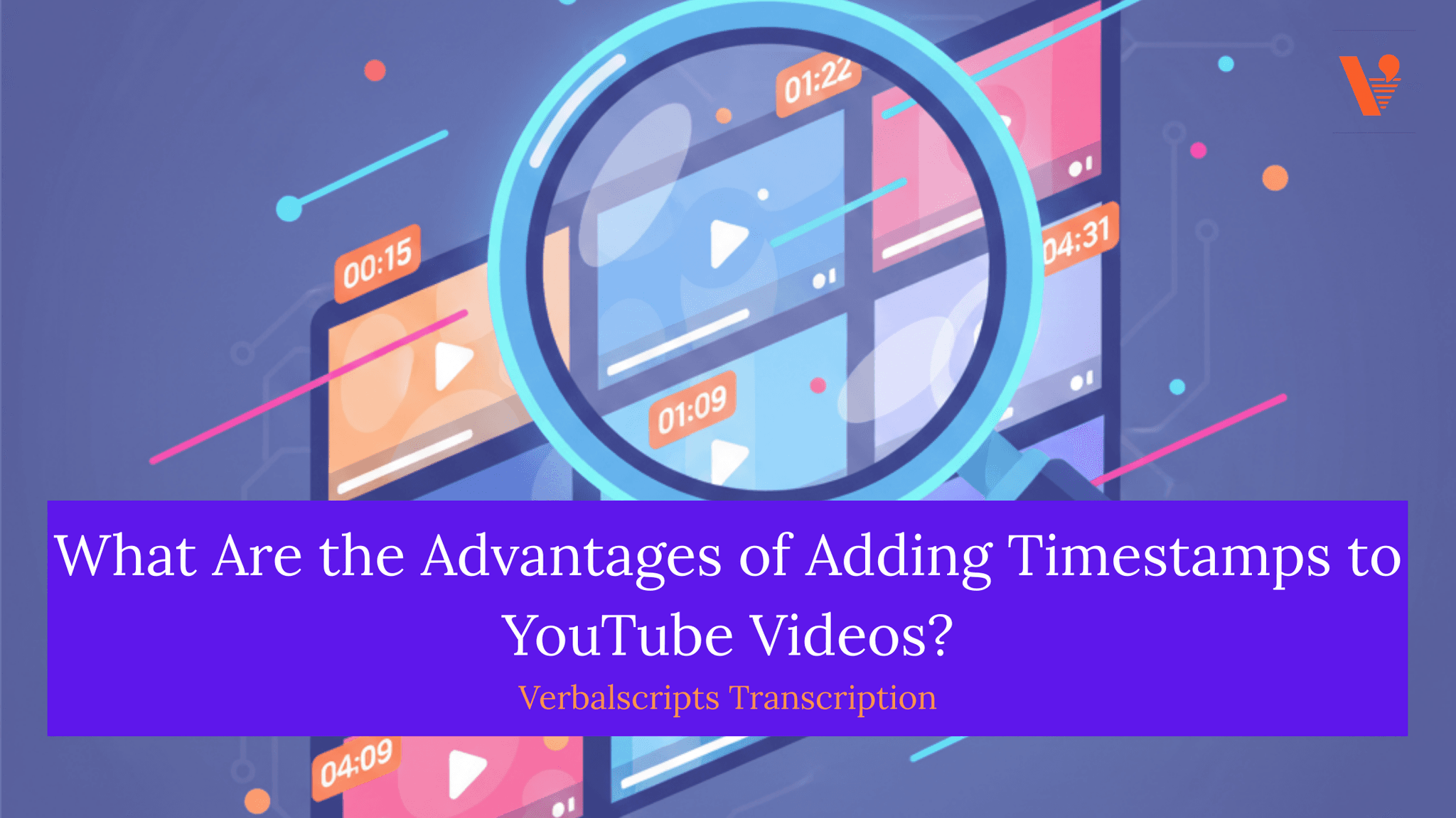 What Are the Advantages of Adding Timestamps to YouTube Videos?