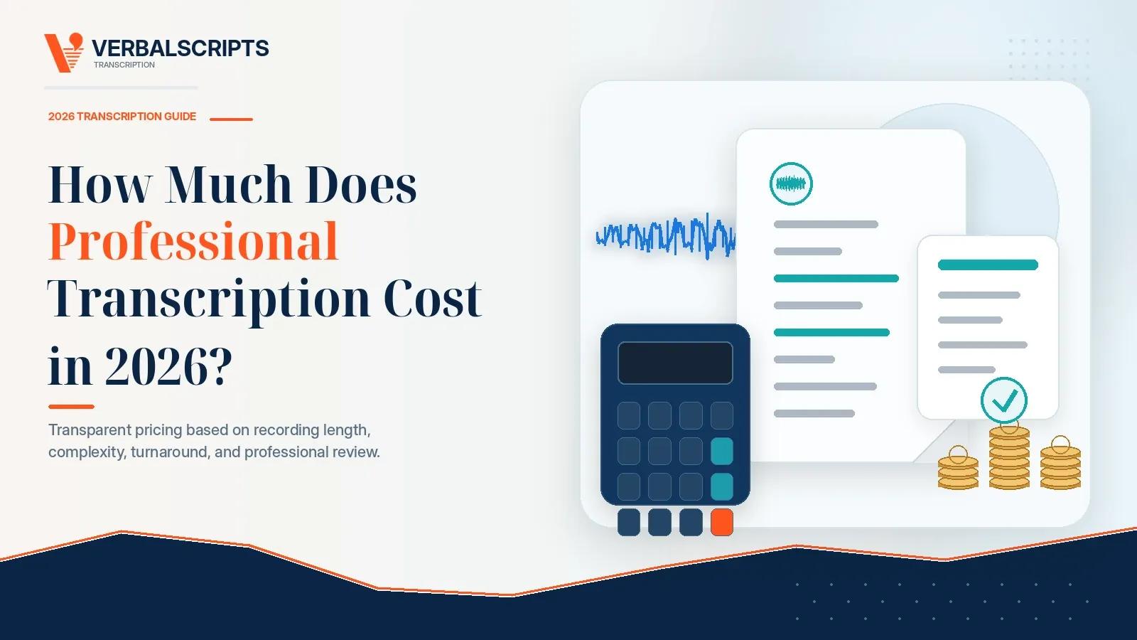 How Much Does Professional Transcription Cost in 2026?