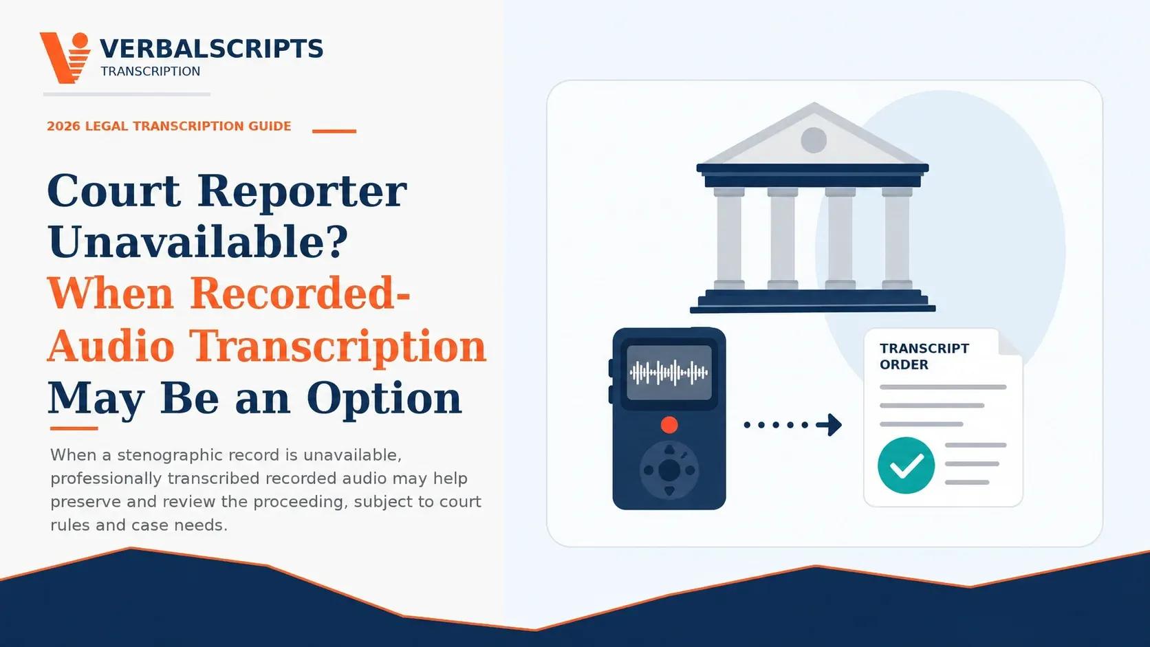 Court Reporter Unavailable? When Recorded-Audio Transcription May Be an Option
