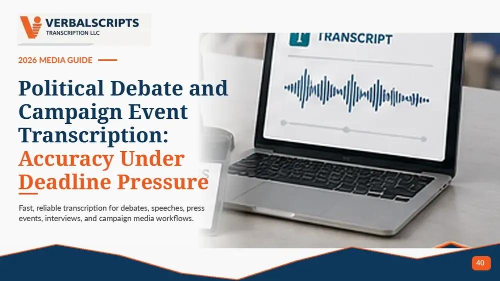 Political Debate and Campaign Event Transcription: Accuracy Under Deadline Pressure