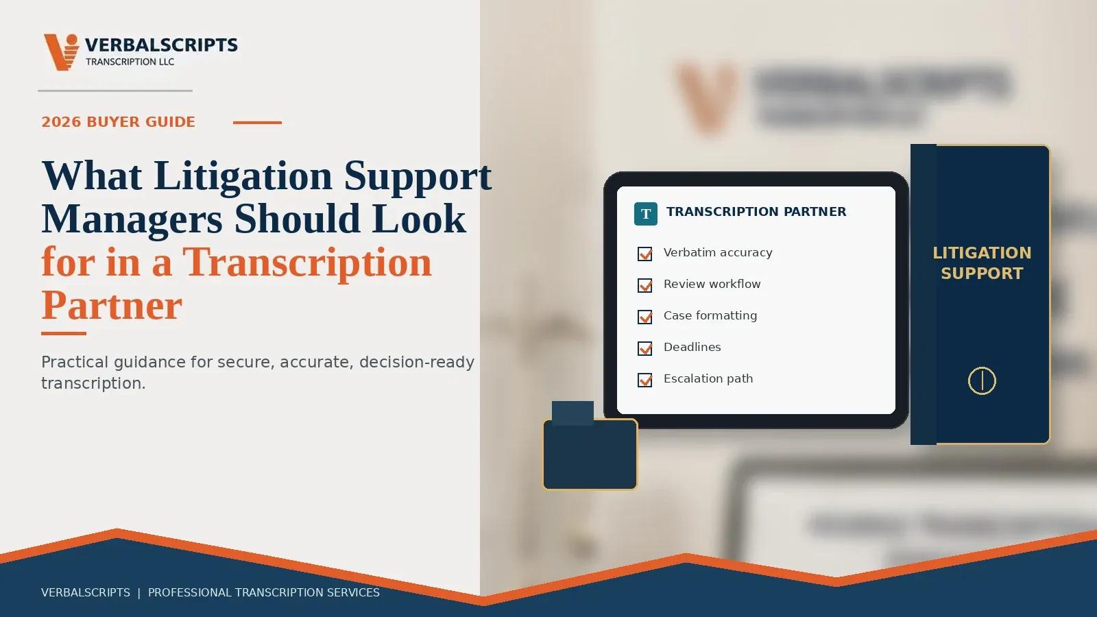 What Litigation Support Managers Should Look for in a Transcription Partner