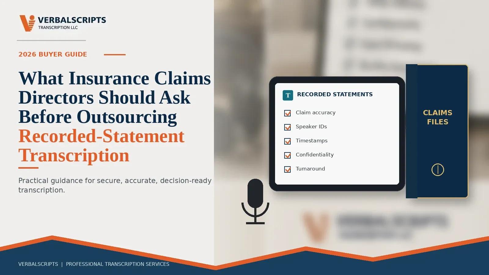 What Insurance Claims Directors Should Ask Before Outsourcing Recorded-Statement Transcription