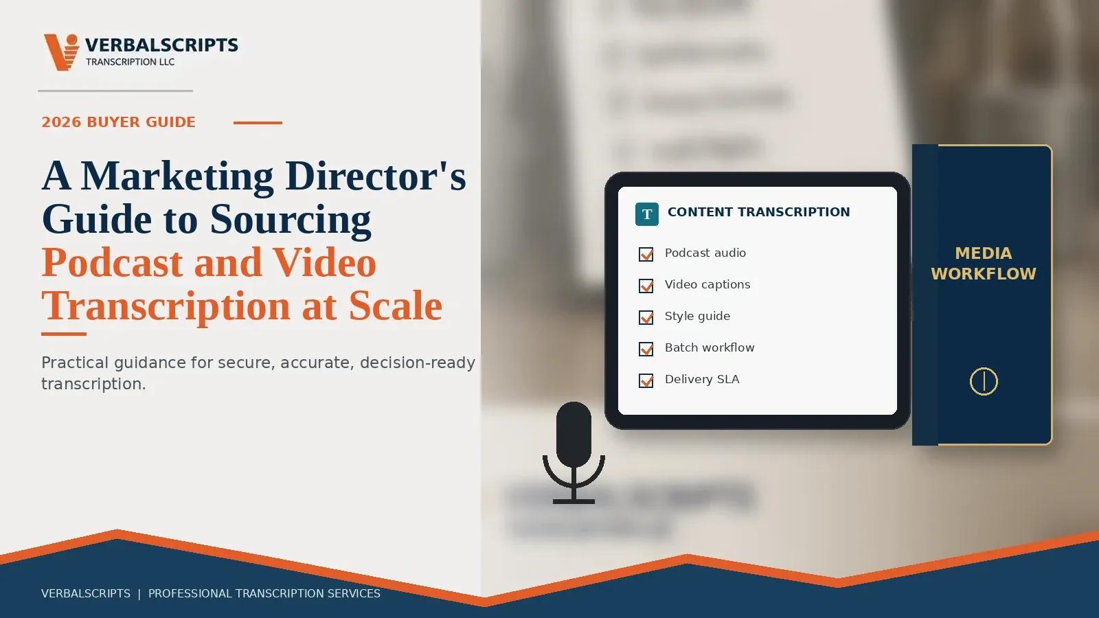 A Marketing Director's Guide to Sourcing Podcast and Video Transcription at Scale