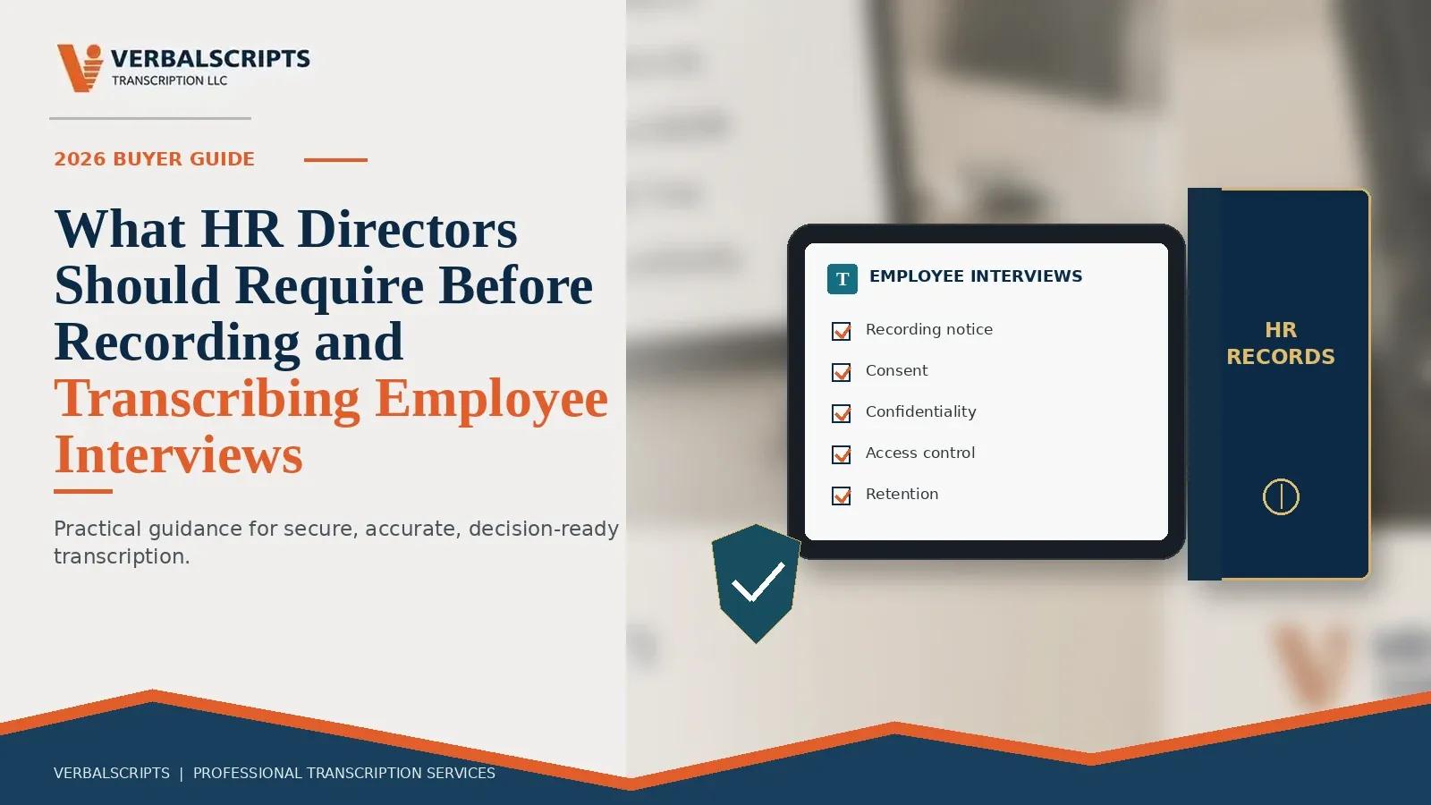 What HR Directors Should Require Before Recording and Transcribing Employee Interviews