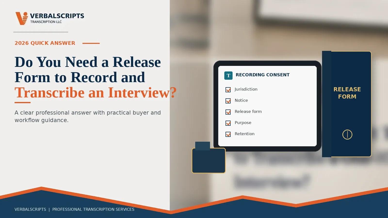 Do You Need a Release Form to Record and Transcribe an Interview?