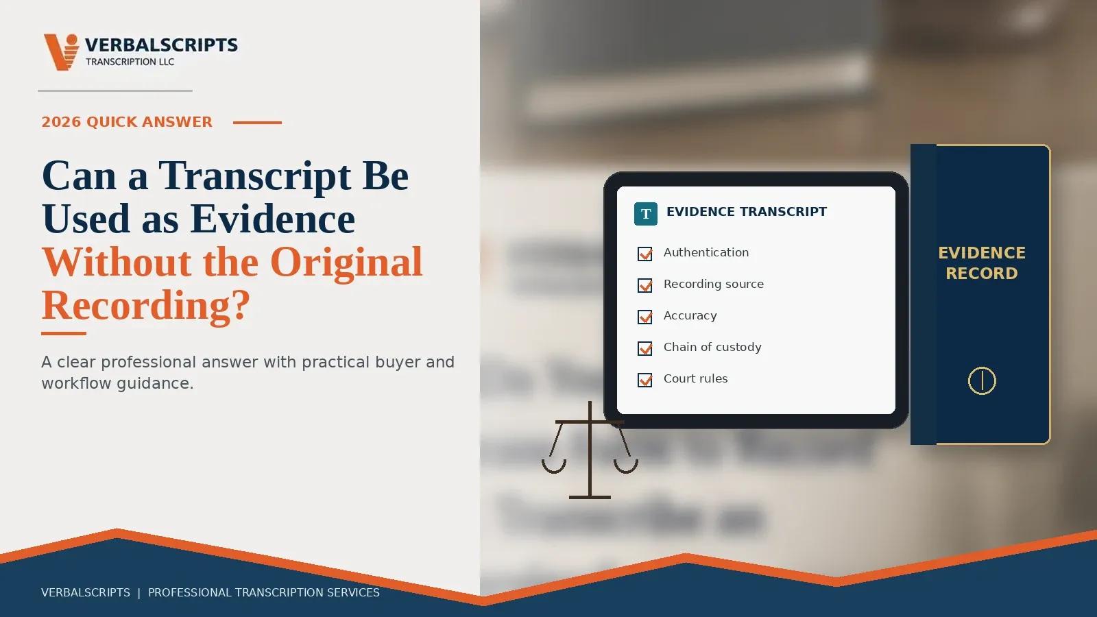Can a Transcript Be Used as Evidence Without the Original Recording?