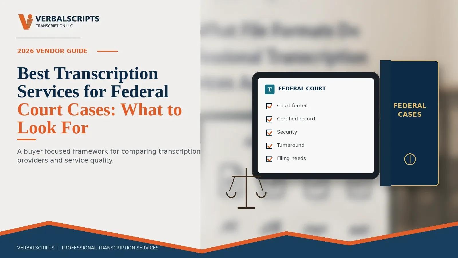 Best Transcription Services for Federal Court Cases: What to Look For
