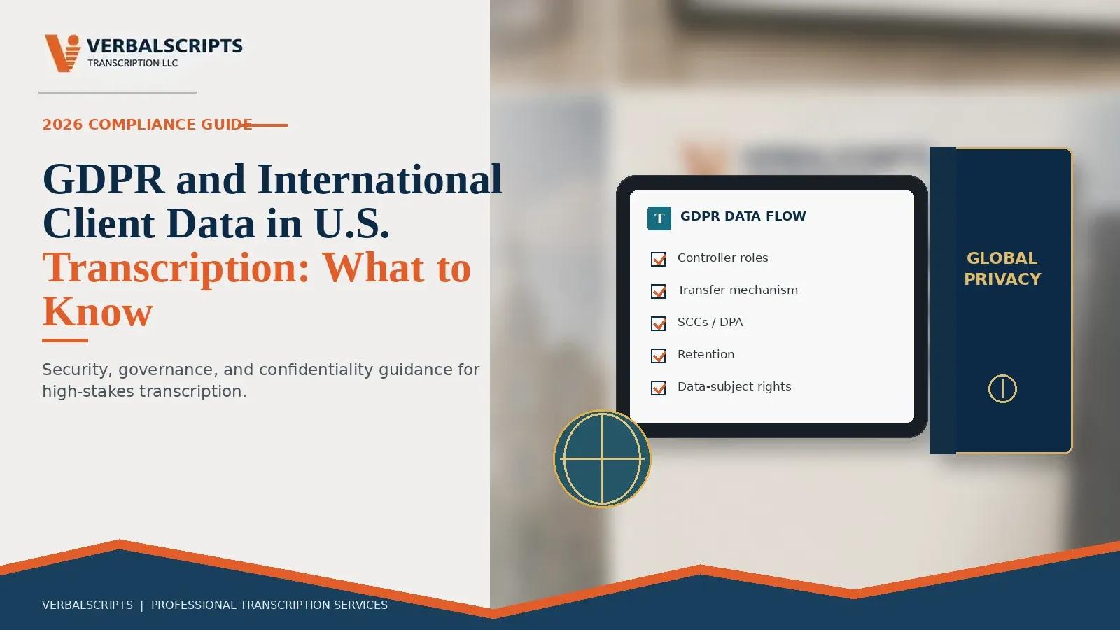 GDPR and International Client Data in U.S. Transcription: What to Know